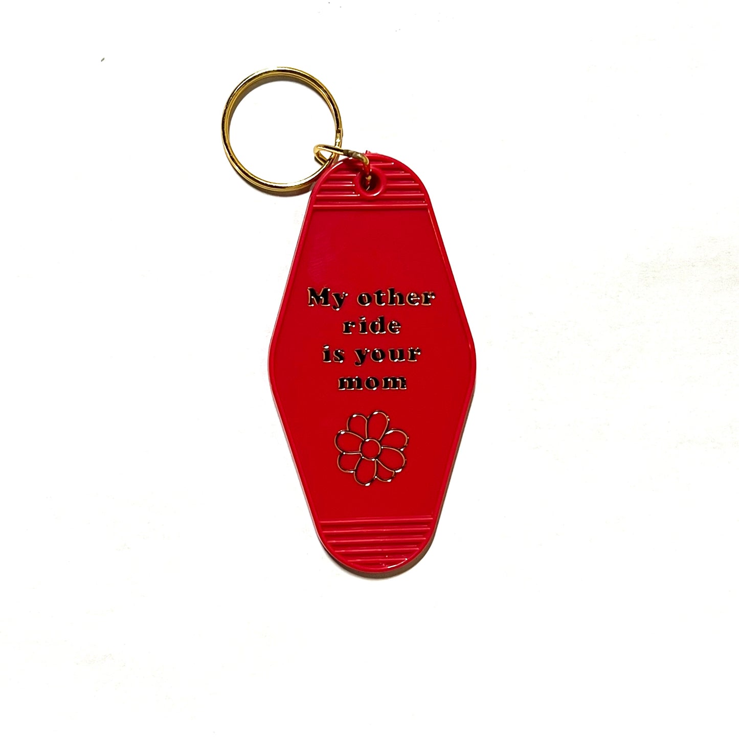 My Other Ride Is Your Mom Keychain